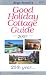 Good Holiday Cottage Guide