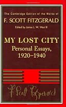 Fitzgerald: My Lost City: Personal Essays, 1920-1940