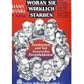 Woran sie wirklich starben: Krankheiten und Tod historischer Pers�nlichkeiten