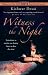 Witness the Night
