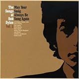 The Songs of Bob Dylan, Vol. 2: May Your Song Always Be Sung