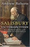 Salisbury: Victorian Titan (Phoenix Press)