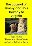 The Journal of Jimmy and Jo's Journey to Virginia (Horsey and Friends)