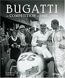 Bugatti en comp�tition de 1920 � 1939 : L'aventure de la course automobile de 1920 � 1939