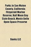 Parks in San Mateo County, California: Fitzgerald Marine Reserve, Half Moon Bay State Beach, Monte Bello Open Space Preserve-