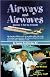 Airways & Airwaves-Stories I Tell To Friends