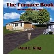 The Furnace Book: The Heart of Your Home