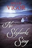 No skylarks sing