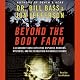 Beyond the Body Farm: A Legendary Bone Detective Explores Murder, Mysteries, and the Revolution in Forensic Science