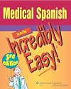 Medical Spanish Made Incredibly Easy! (Incredibly Easy! Series)