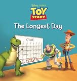 Toy Story: The Longest Day (Disney Storybook Collections)