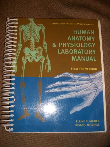 Human Anatomy & Physiology Laboratory Manual (Fetal Pig Version)