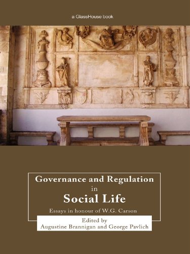 Governance and Regulation in Social Life: Essays in Honour of W.G. Carson