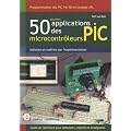 50 Nouvelles applications des microcontroleurs PIC - Programmation des PIC 16/18 en langage JAL
