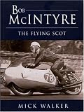 Bob McIntyre: The Flying Scot