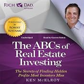 Rich Dad Advisors: ABCs of Real Estate Investing: The Secrets of Finding Hidden Profits Most Investors Miss | [Ken McElroy]