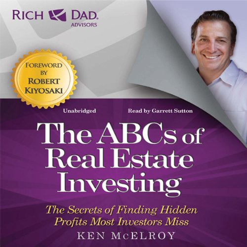 Rich Dad Advisors: ABCs of Real Estate Investing: The Secrets of Finding Hidden Profits Most Investors Miss