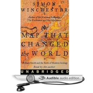 The Map That Changed the World - William Smith and the Birth of Modern Geology - Simon Winchester
