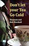 Don't let your Tea Go Cold
