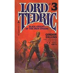 Black Knight of the Iron Sphere (Lord Tedric, No. 3) by Gordon Eklund and E. E. 