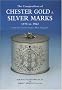 The Compendium of Chester Gold & Silver Marks: From the Chester Assay Office Registers