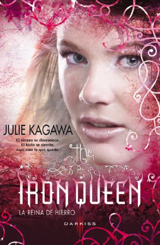 The Iron Queen (La reina de hierro) (Darkiss) (Spanish Edition)
