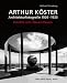 Arthur Köster: Architekturfotografie 19261933. Das Bild vom Neuen Bauen