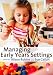 Managing Early Years Settings: Supporting and Leading Teams