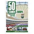 50 Stadien in Europa, die man gesehen haben muss