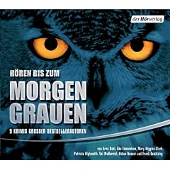 H�ren bis zum Morgengrauen: 9 Krimis gro�er Bestsellerautoren: 8 Krimis gro�er Bestsellerautoren