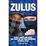 Zulus: Black, White and Blue: The Story of the Zulu Warriors Football Firm