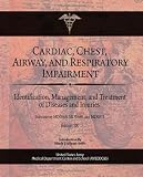 Cardiac, Chest, Airway, and Respiratory Impairment: Identification, Management, and Treatment of Diseases and Injuries