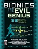 Bionics for the Evil Genius