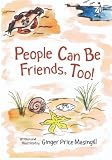 People Can Be Friends, Too!