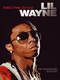 LIL Wayne: Takin' Over Hip Hop