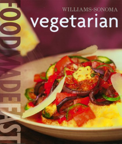 Williams-Sonoma Food Made Fast: Vegetarian (Food Made Fast)
