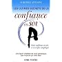 Les ultimes secrets de la confiance en soi