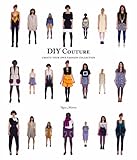 DIY couture : create your own fashion collection