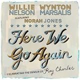 Here We Go Again: Celebrating the Genius of Ray Charles (Deluxe Edition with 3 Bonus Tracks)