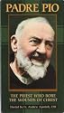 Padre Pio: The Priest Who Bore the Wounds of Christ