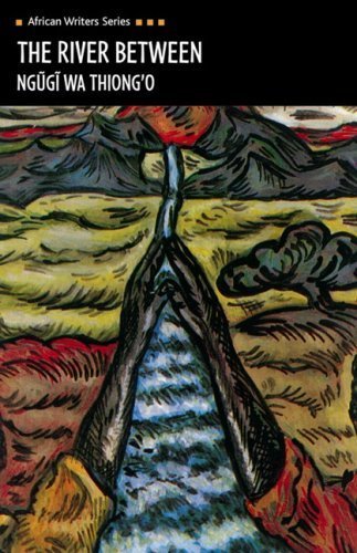 The River Between (African Writers Series) by Ngugi Wa Thiong'o (2008-08-11)