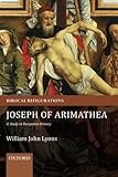Joseph of Arimathea : a study in reception history