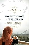 www.payane.ir - Honeymoon in Tehran: Two Years of Love and Danger in Iran