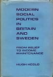 Modern social politics in Britain and Sweden : from relief to income maintenance