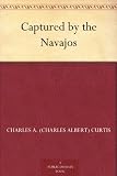 Captured by the Navajos