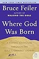 Where God Was Born: A Daring Adventure Through the Bible's Greatest Stories (P.S.)