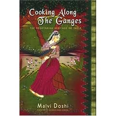 Cooking Along the Ganges: The Vegetarian Heritage of India