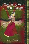 Cooking Along the Ganges: The Vegetarian Heritage of India