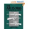 The AR-15/M16: A Practical Guide