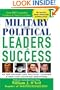 Military and Political Leaders & Success : 55 Top Military and Political Leaders & How They Achieved Greatness